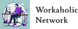 Workaholic Network